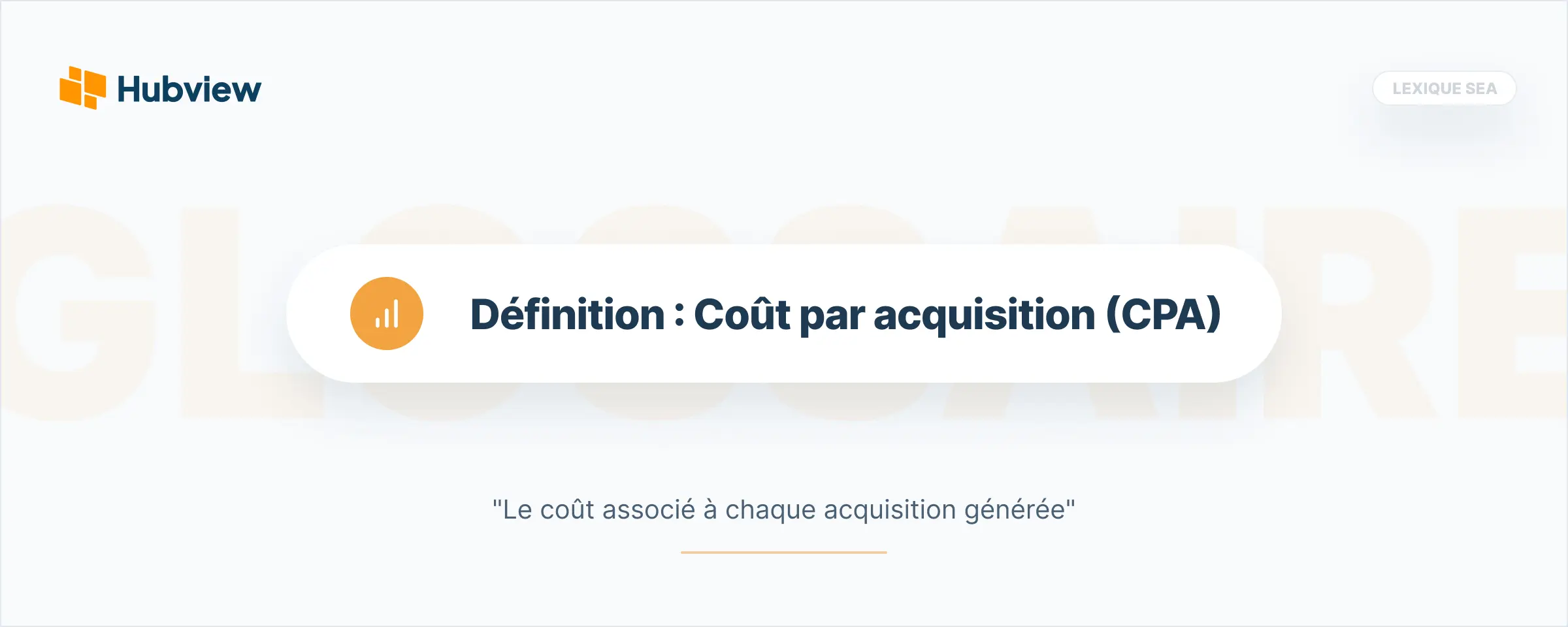 CPA (Coût Par Acquisition)